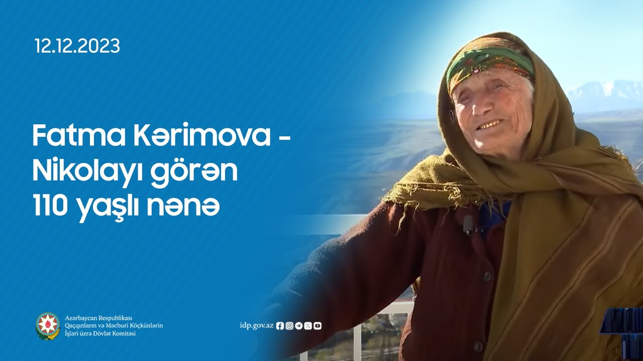 Fatma Kərimova - Nikolayı görən 110 yaşlı nənə