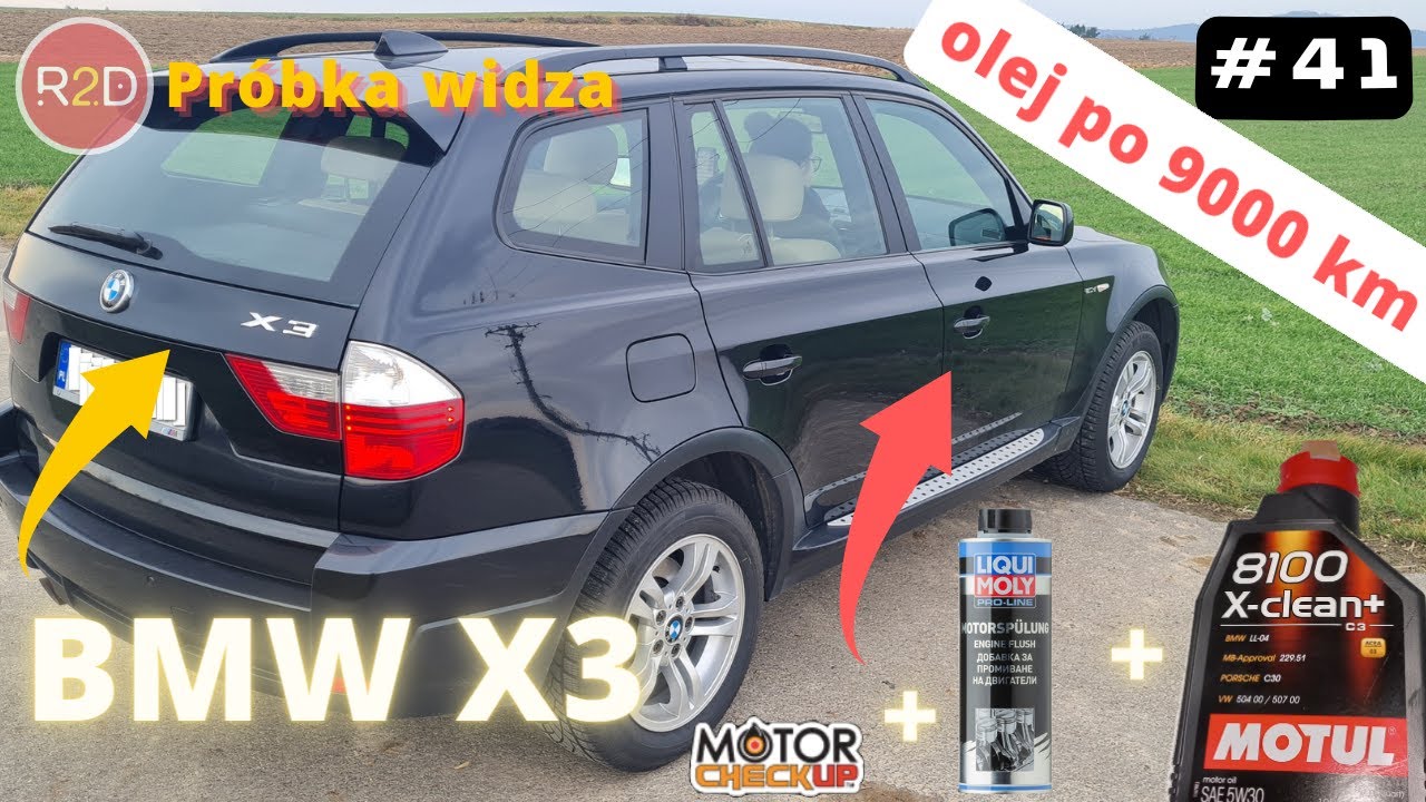 Wymiana oleju po 9k km? Motul X-clean+ BMW X3, Płukanka Liqui Moly, Motor Checkup,  Xado  #41