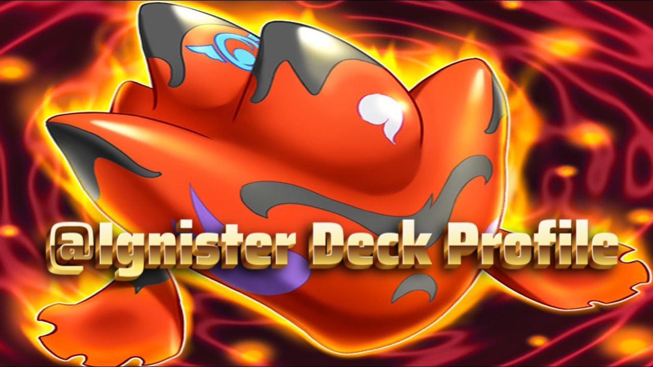 @IGNISTER MAY 2026 DECK PROFILE !!!