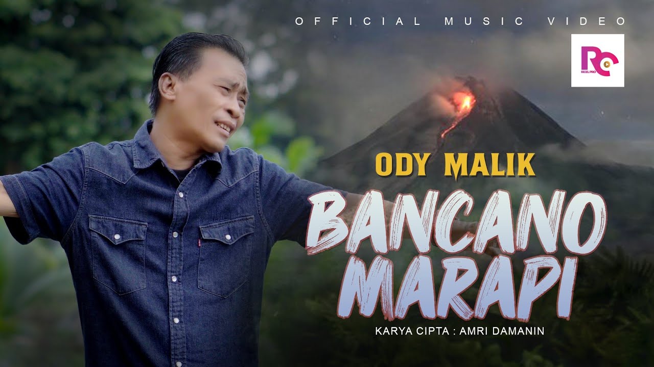 Bancano Marapi - Ody Malik - (Official Music Vidio)
