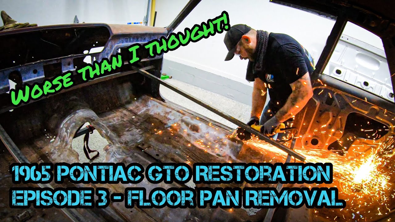 1965 Pontiac GTO Restoration - Episode 3 - Full Floor Pan Removal