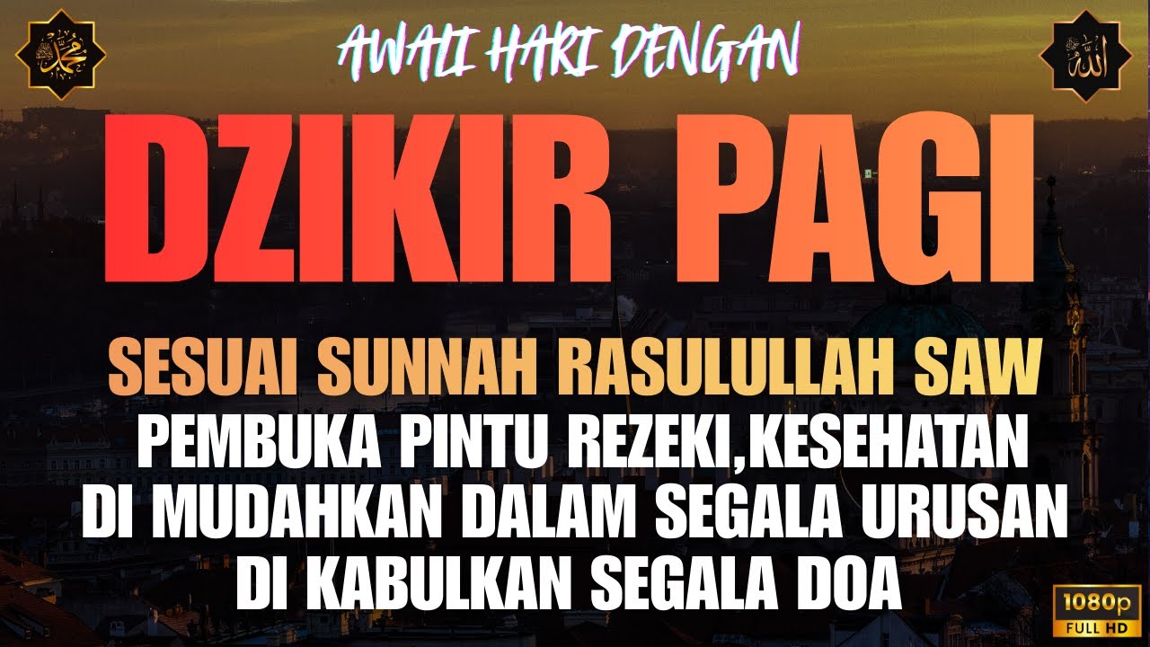 DZIKIR PAGI & DOA PEMBUKA REZEKI DARI SEGALA PENJURU