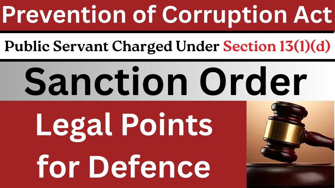 🔍 Sanction Under Section 13(1)(d) of the Prevention of Corruption Act | Legal Defense & Strategy