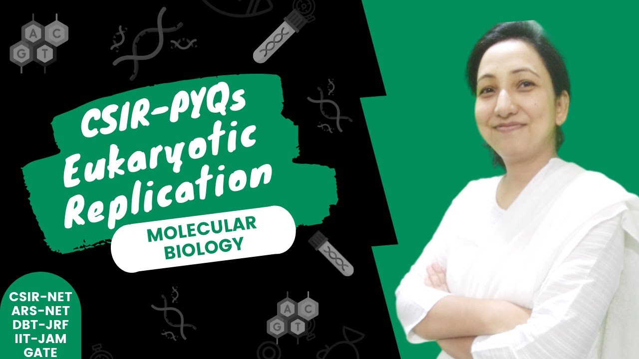 Eukaryotic Replication CSIR-NET PYQs | DNA Replication | Molecular Biology