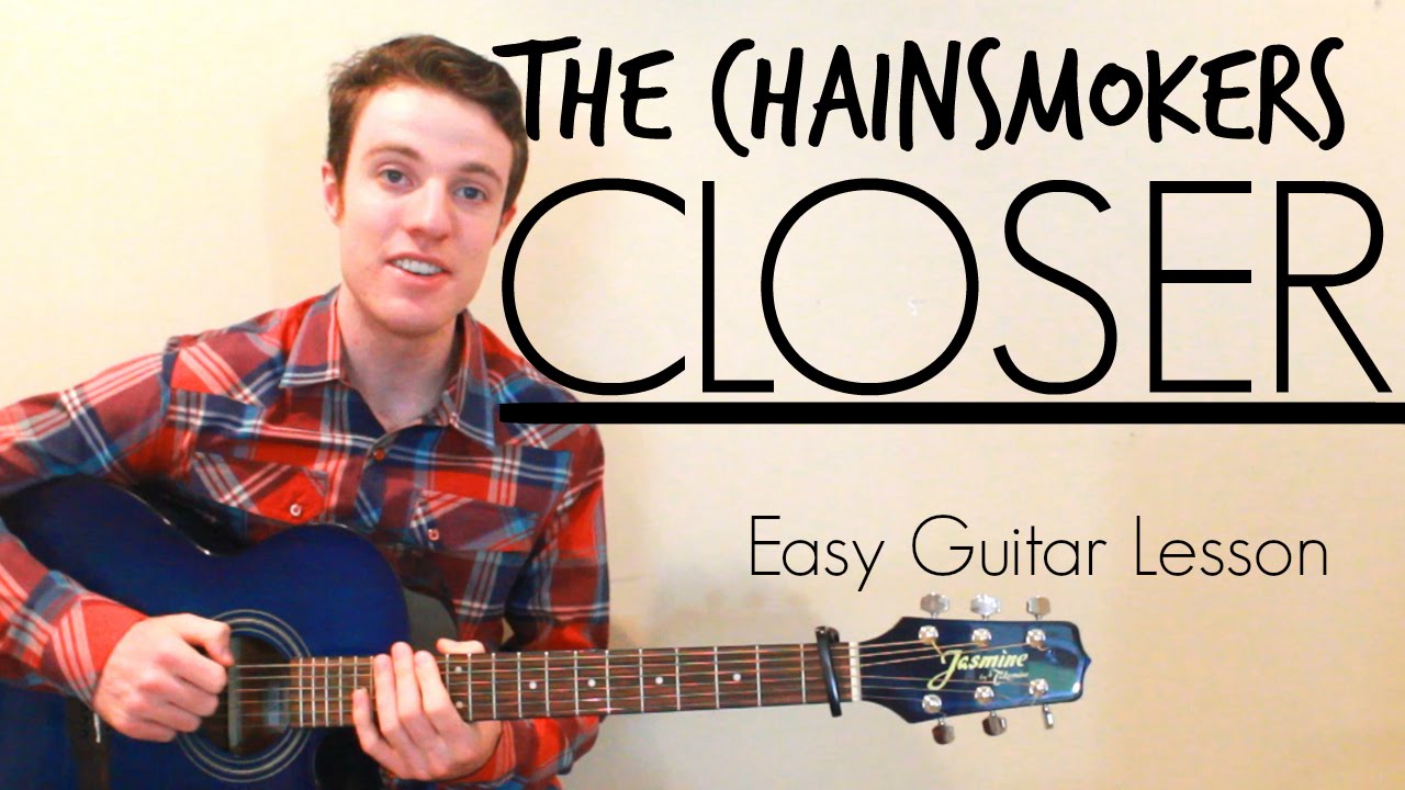 The Chainsmokers - Closer | Easy Guitar Lesson | Lyrics