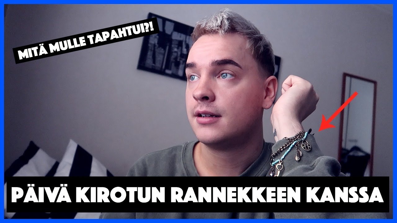 PÄIVÄ KIROTUN RANNEKKEEN KANSSA!