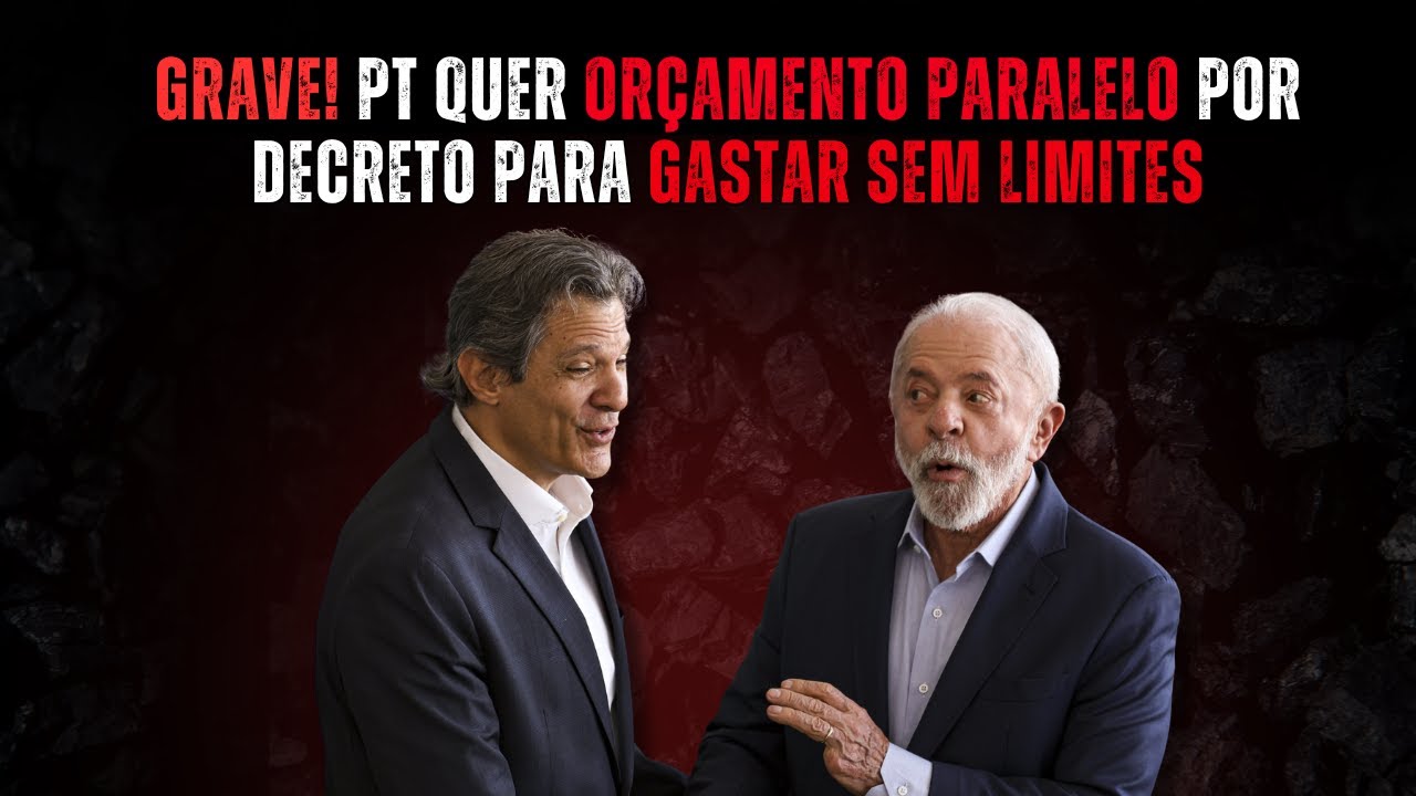 Grave! PT quer orçamento paralelo por decreto para gastar sem limites e bancar seu projeto de poder!
