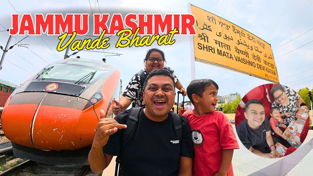 New Delhi to Vaishno Devi Katra Vande Bharat Express | Travelling to Jammu & Kashmir with Family