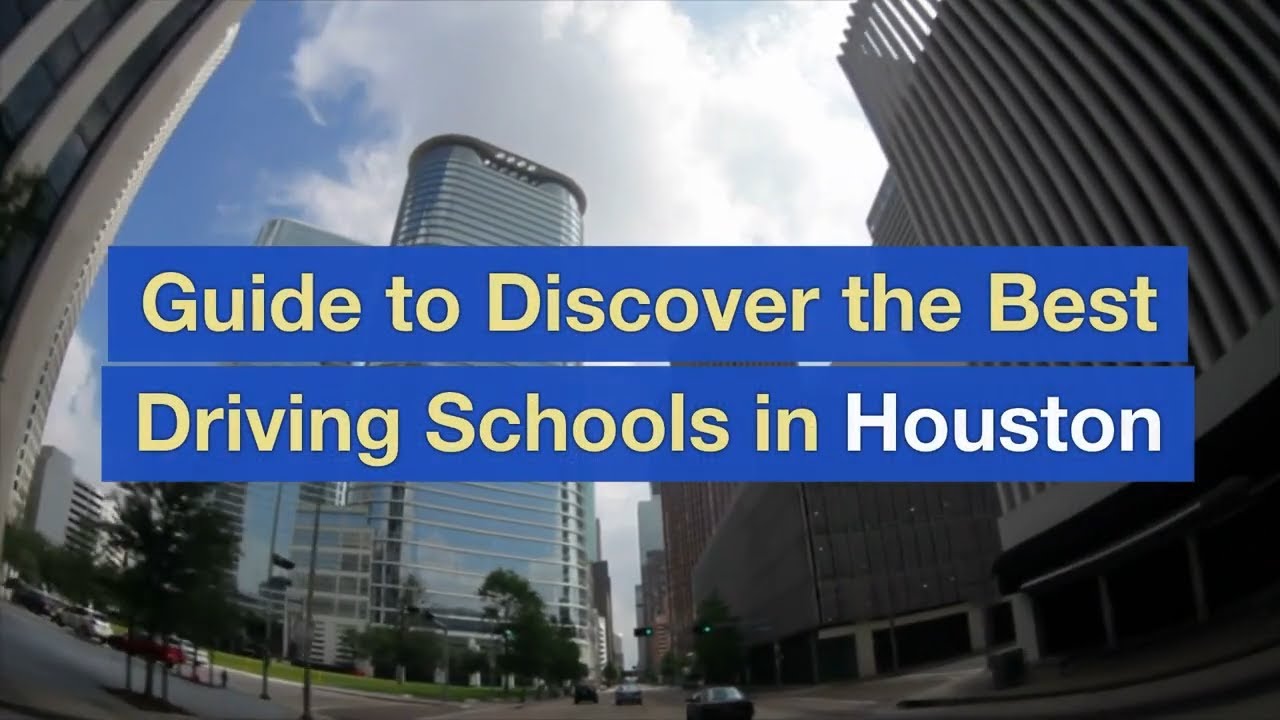 Guide to Discover the Best Driving Schools in Houston