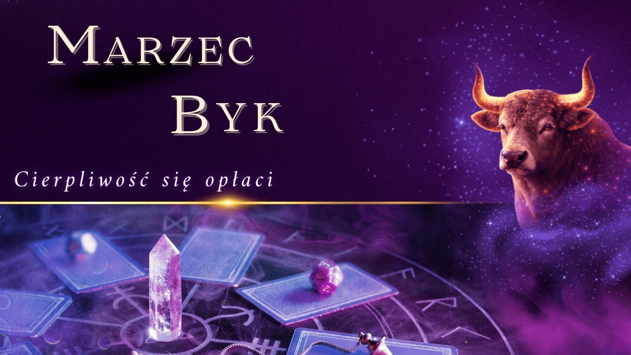 ♉ BYK – tarot na MARZEC | relacje • praca • finanse