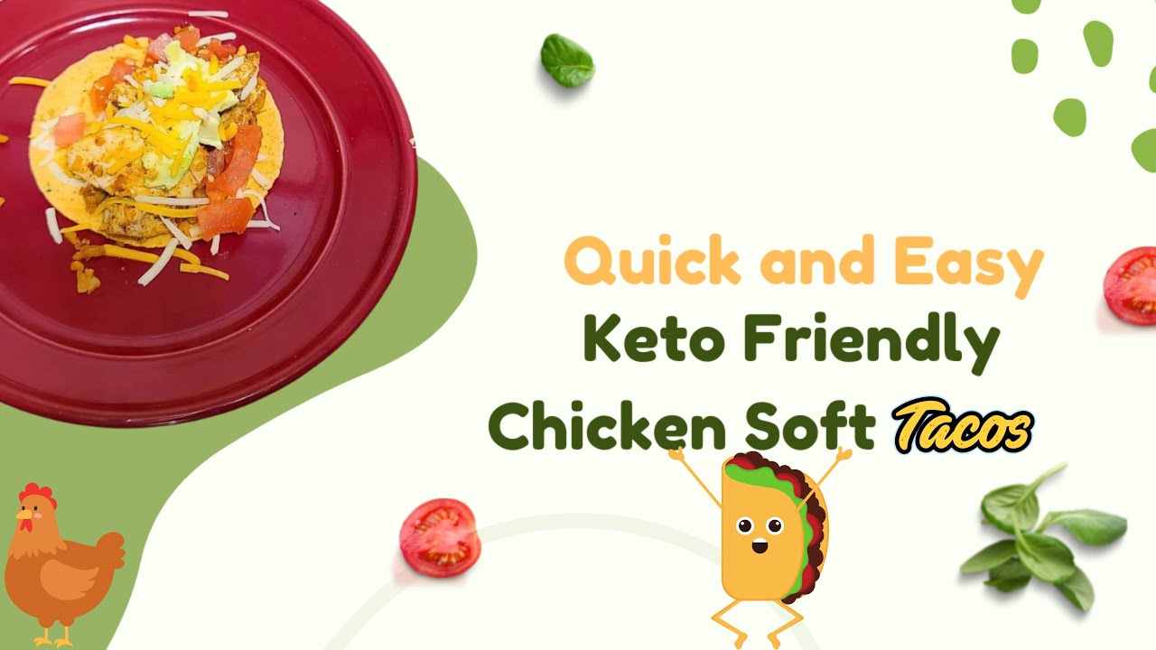 What's for Dinner? |  Quick and Easy Keto Friendly Chicken Soft Tacos