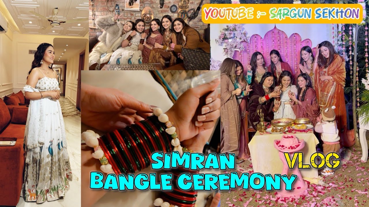 Simran Bangle Ceremony | Wedding Celebrations | Family & Friends🧿🥺❤️ @Kalsisimmran