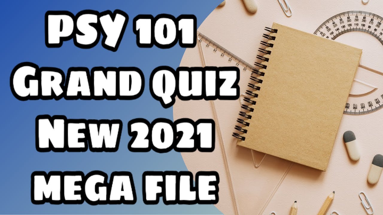 PSY 101 Grand quiz 2021 / Correct solution / VU grand quiz