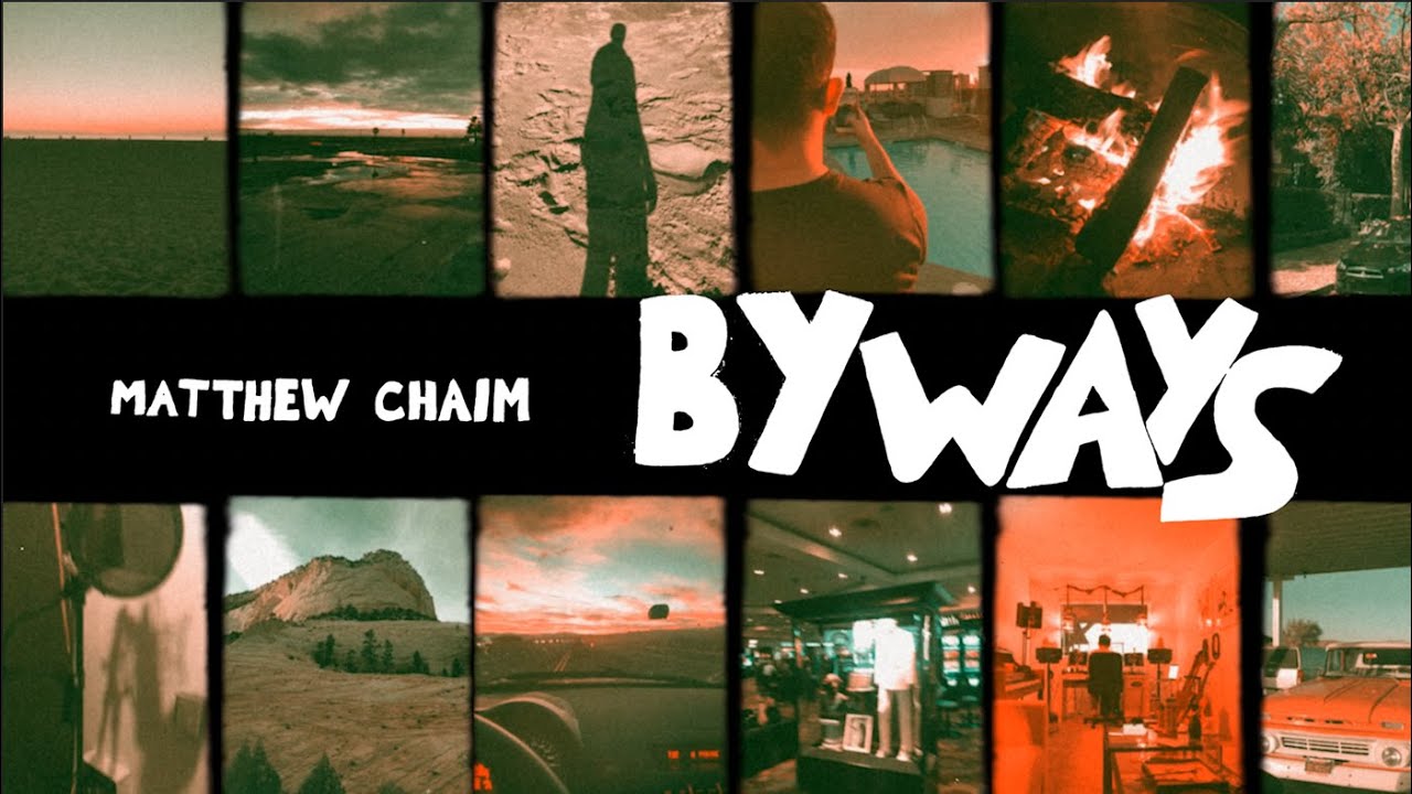 Matthew Chaim - Byways (Official Video)