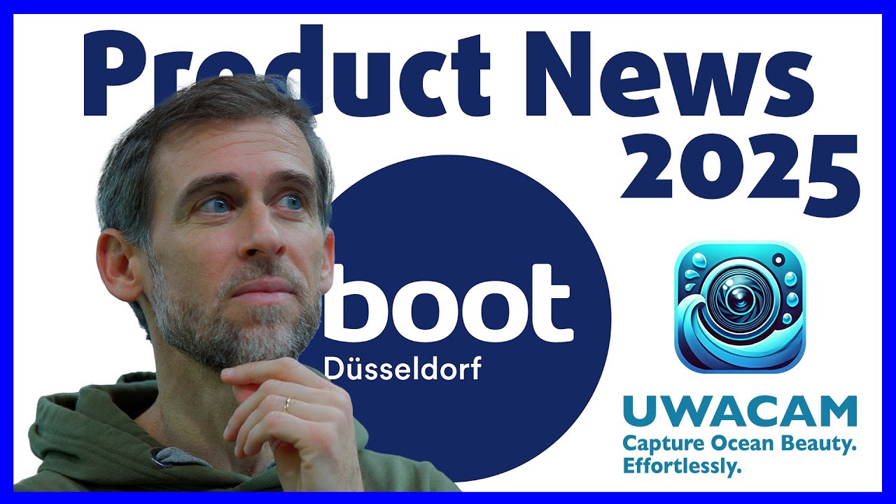UWACAM News from the BOOT Show 2025 in D&uuml;sseldorf