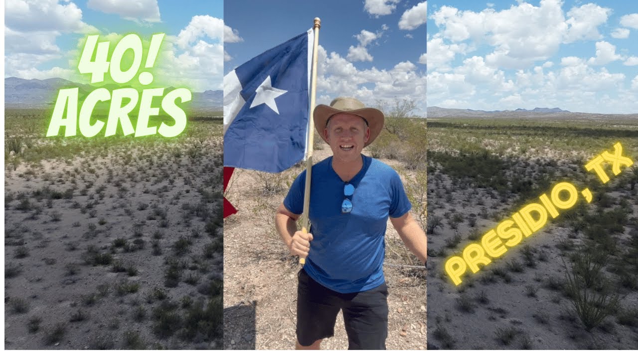 What's it like in Presidio TX? 40 Acres Tour