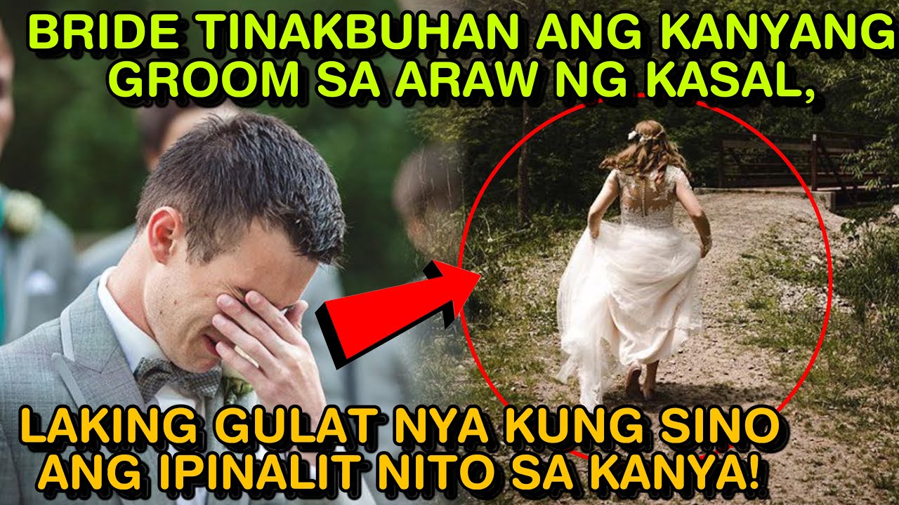 BRIDE TINAKBUHAN ANG KANYANG GROOM SA ARAW NG KASAL, GULAT NYA KUNG SINO ANG IPINALIT NITO SA KANYA!