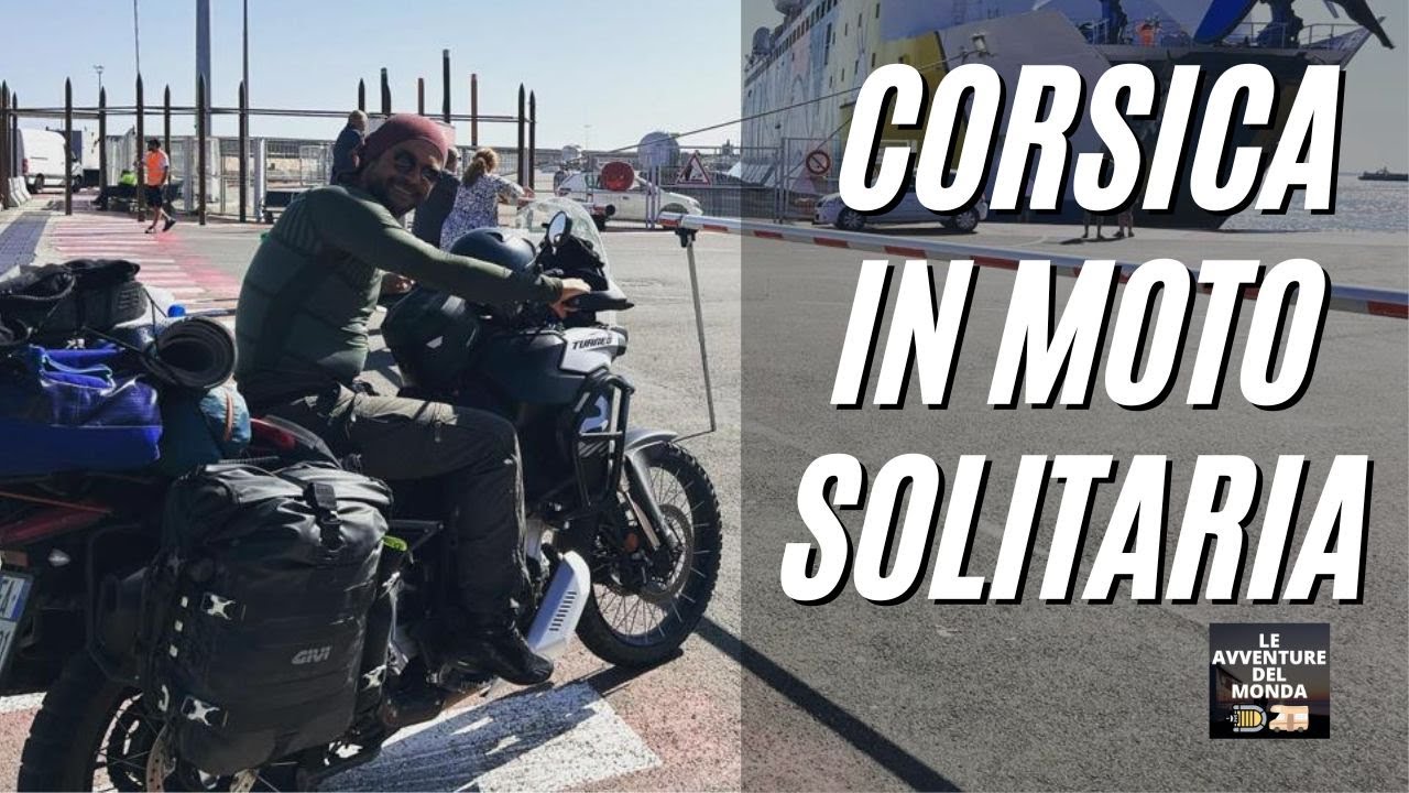 Ho deciso , parto! Corsica, Moto e Tenda in solitaria a Ottobre.
