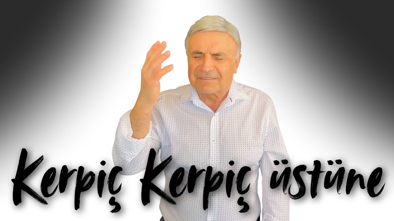 Kerpiç kerpiç üstüne kurdum binayı - Bülent Sabah