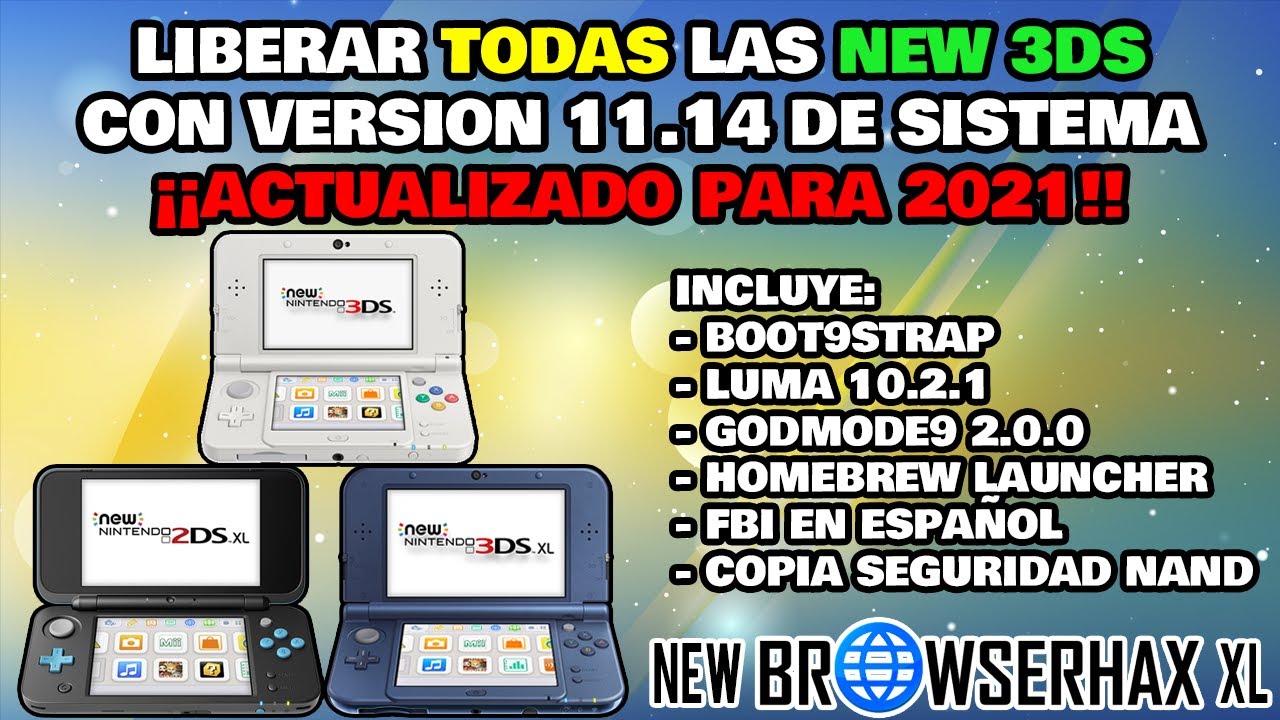 LIBERAR TODAS las NEW 3DS (Version 11.14) con NEW BROWSERHAX XL en 2021