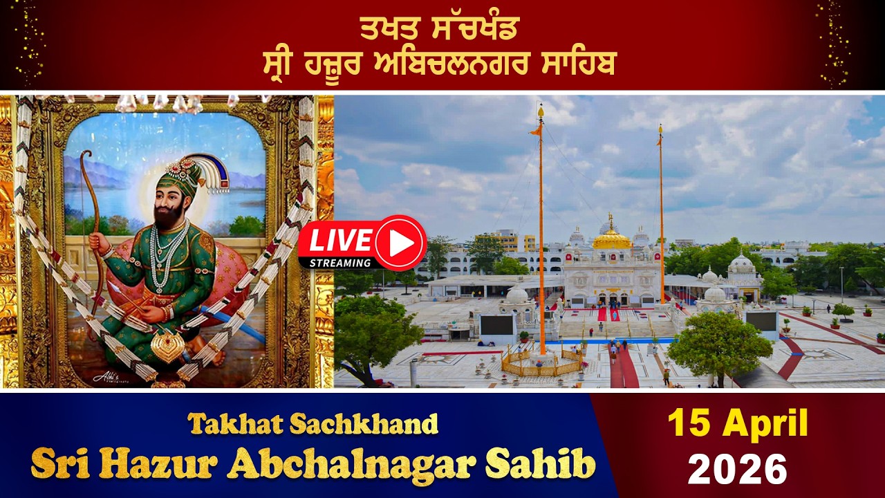 HD Live 15/04/2026 Morning Gurbani From Takhat Sachkhand Sri Hazur AbchalNagar Sahib Nanded.