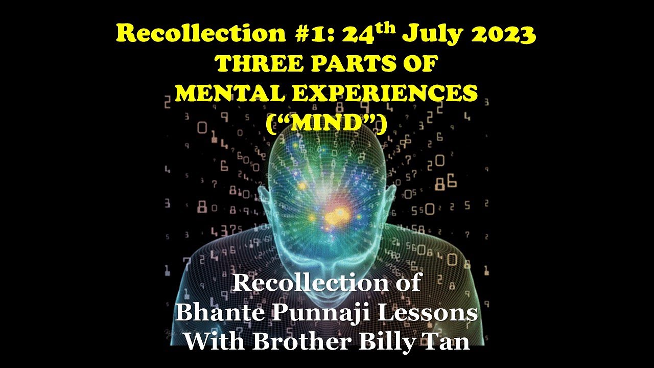 RECOLLECTIONS #1: THREE PARTS OF MENTAL EXPERIENCE