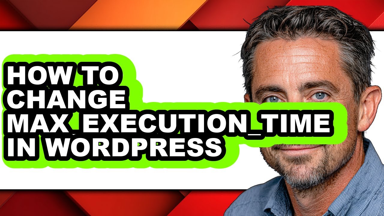 How to Change Max_execution_time in Wordpress - Step by Step