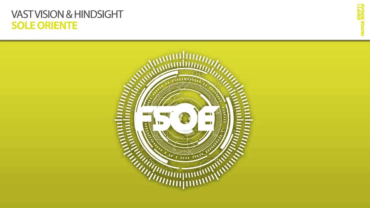 Vast Vision & Hindsight - Sole Oriente (Original Mix)
