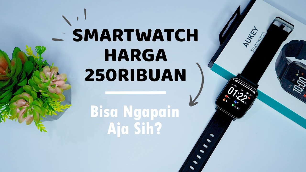 Review Lengkap Smartwatch Aukey LS02 Fitness Tracker 12 Activity