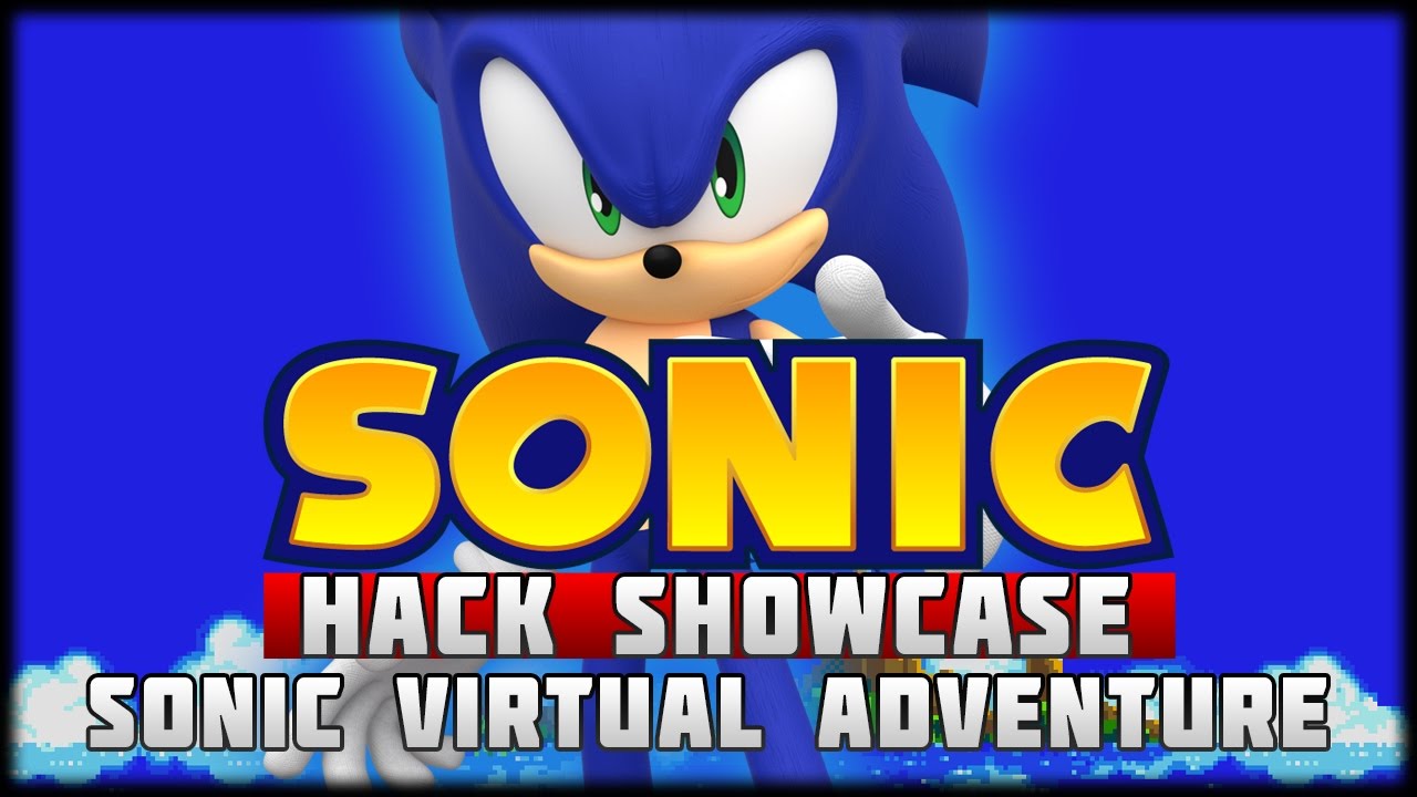 Sonic Hack Showcase - Sonic Virtual Adventure (SHC 2016 Demo)