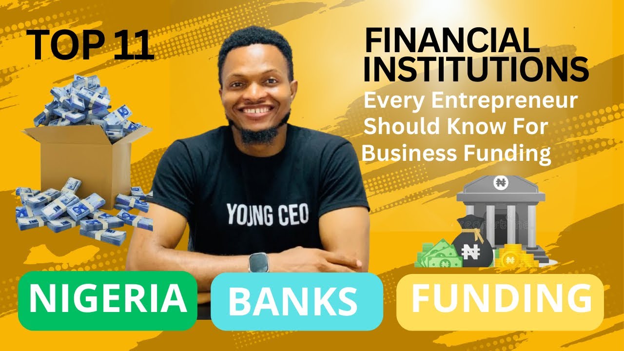 Top 11 Financial Institutions in Nigeria Every Entrepreneur Should Know for Business Funding