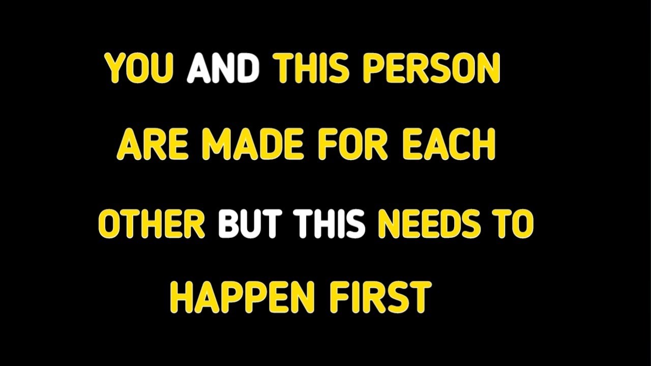 YOU AND THIS PERSON ARE MADE FOR EACH OTHER BUT THIS NEEDS TO HAPPEN FIRST | Psychology Facts 