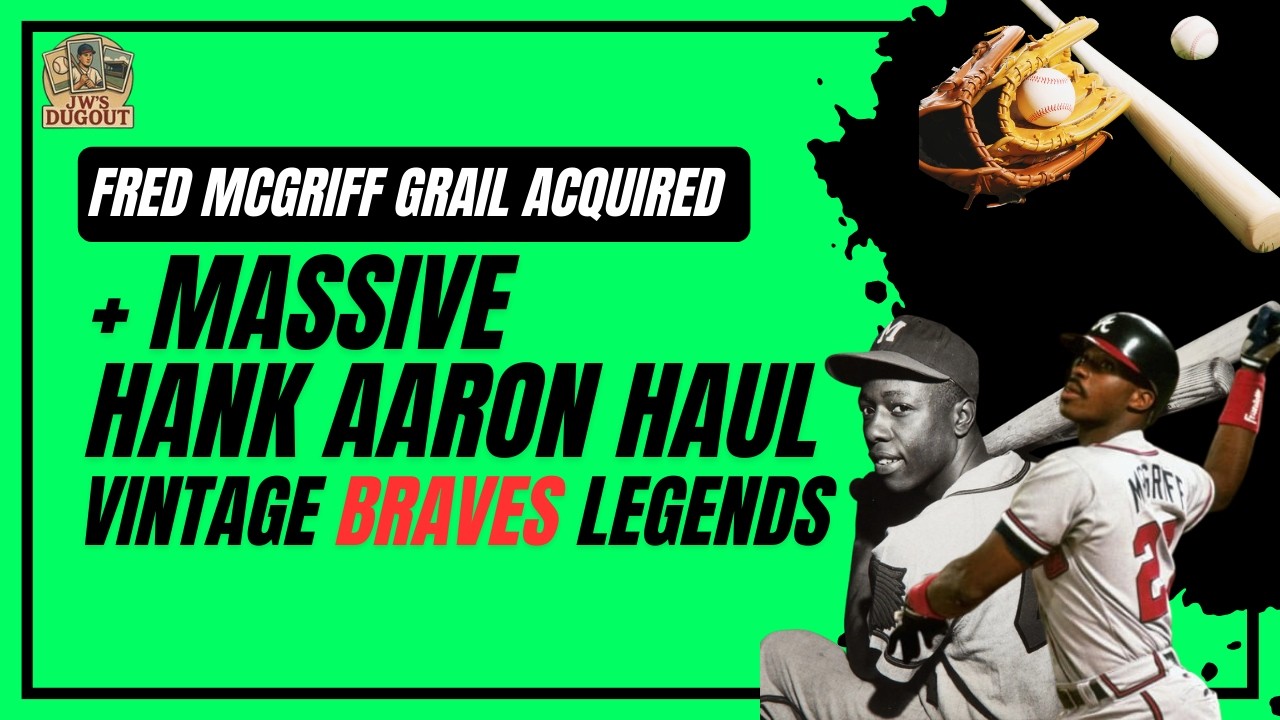 Fred McGriff GRAIL Acquired + Massive Hank Aaron Haul | Vintage Braves Legends Added