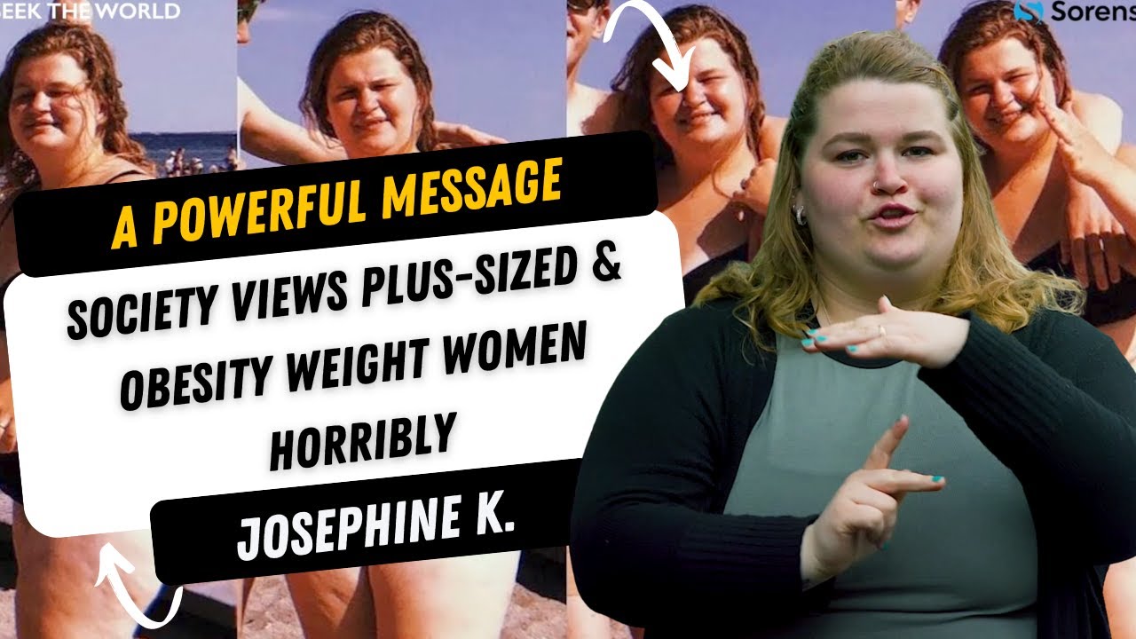 Josephine: Society Views Plus-Sized & Obesity Weight Women Horribly