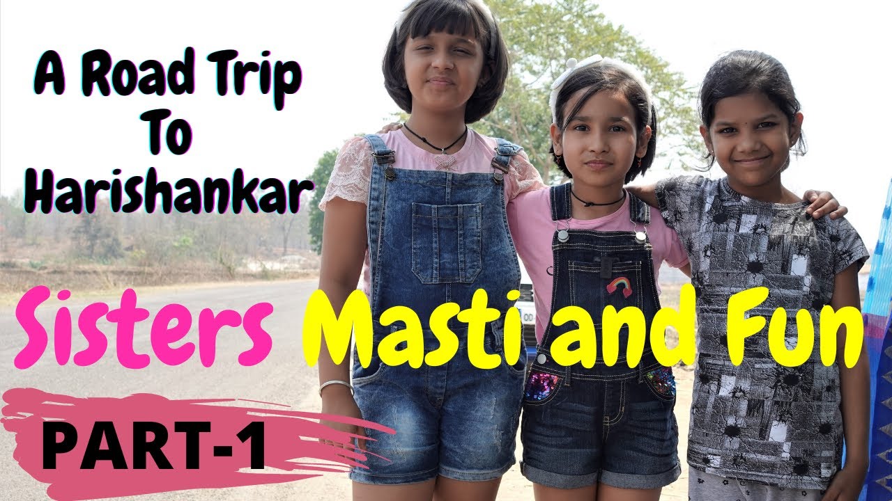 Harishankar Road Trip Part -1 / Sisters Masti and fun  #LearnWithPari #Aadyansh #learnwithpriyanshi