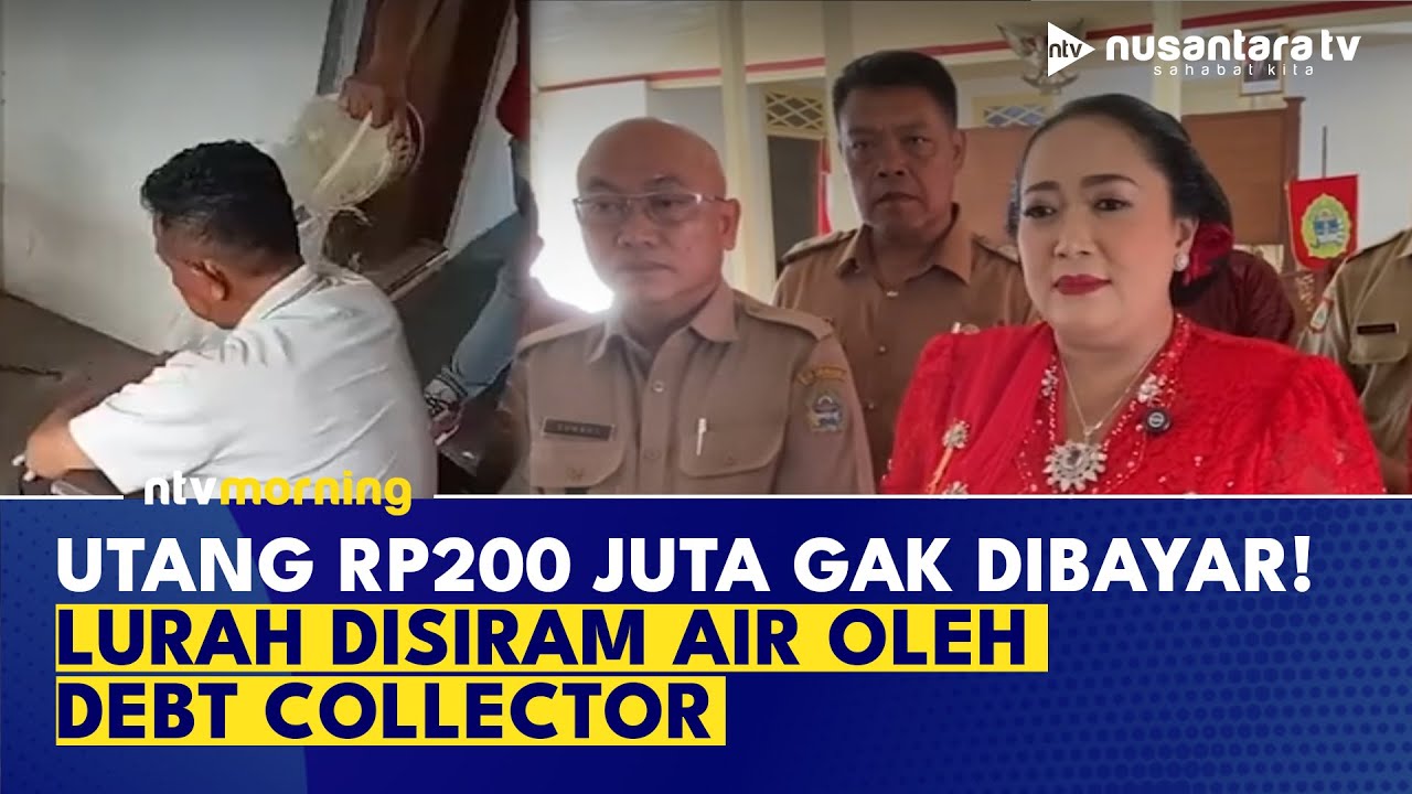 Debt Collector Siram Lurah di Gunungkidul, Diduga Utang Rp200 Juta Belum Dibayar | NTV MORNING