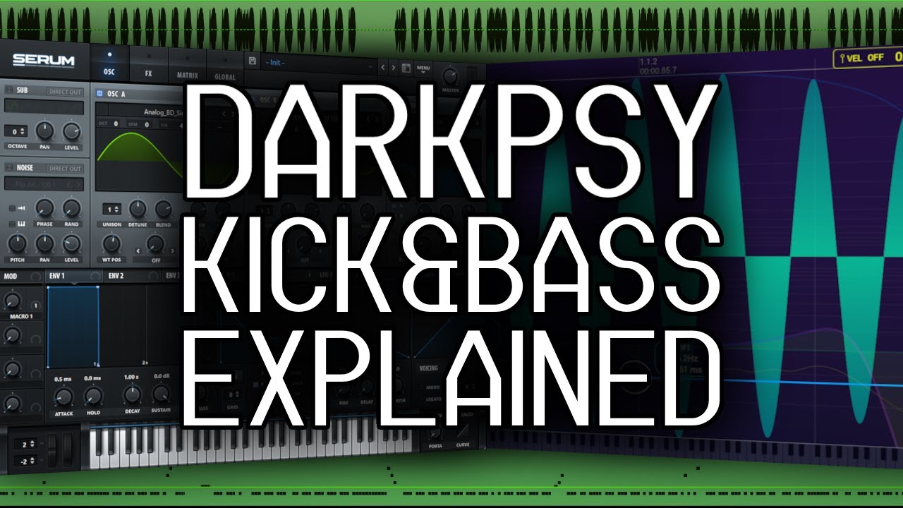 Darkpsy Kick & Bass Walkthrough + How To Remake Any Kick!