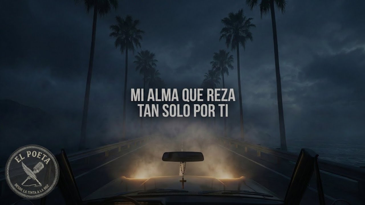 Mi alma que reza tan solo por ti | El Poeta✒️