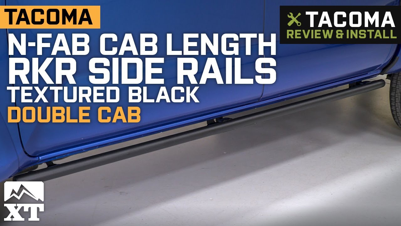 Tacoma N-Fab Cab Length RKR Side Rails - Textured Black (2016-2019 Double Cab) Review & Install