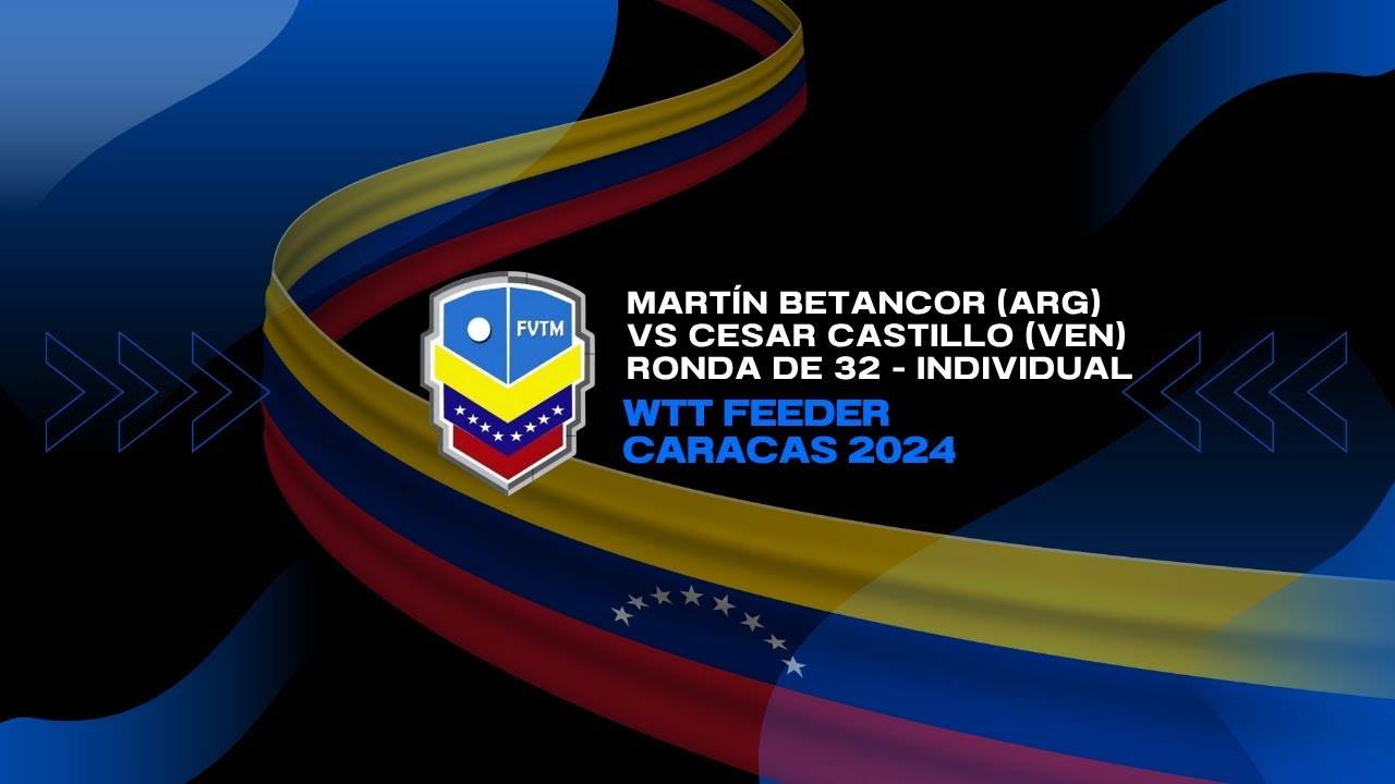 Mart&iacute;n Betancor (Arg) vs Cesar Castillo (Ven) Ronda de 32 - Individual  WTT Feeder Caracas 2024