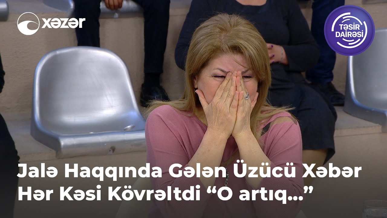 Jalə Haqqında Gələn Üzücü Xəbər Hər Kəsi Kövrəltdi 