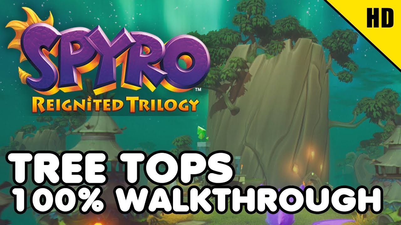 Spyro The Dragon PS4 - TREE TOPS 100% Walkthrough All Collectibles (Gems, Dragons)