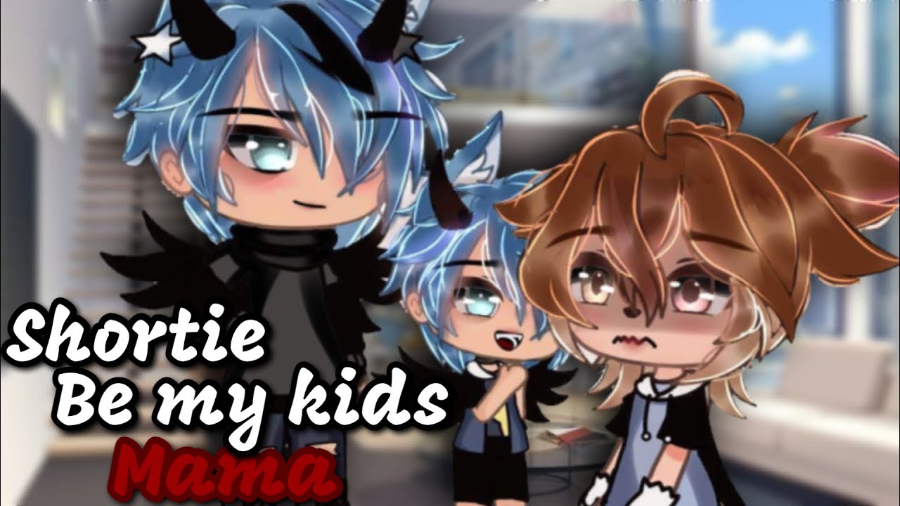 Shortie Be my Kids Mama || BL/Gay || GLMM || Original || Gacha Life Mini Movie