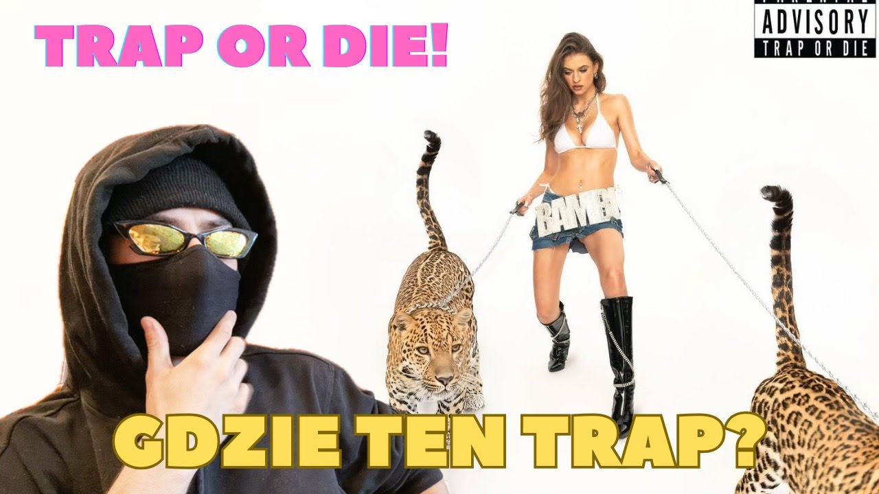 GDZIE TEN TRAP?   TRAP OR DIE RECENZJA!