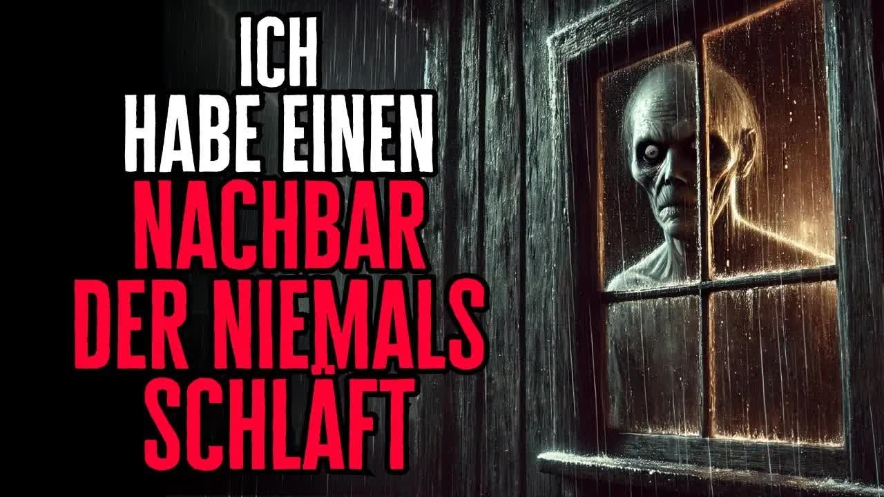 Ich habe einen Nachbar, der niemals schläft ｜ Creepypasta Deutsch ｜ Horror Geschichte ｜ Hörbuch