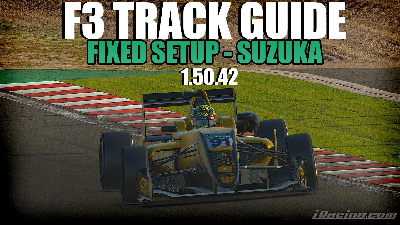 F3 Track Guide - Fixed Setup @ Suzuka | iRacing