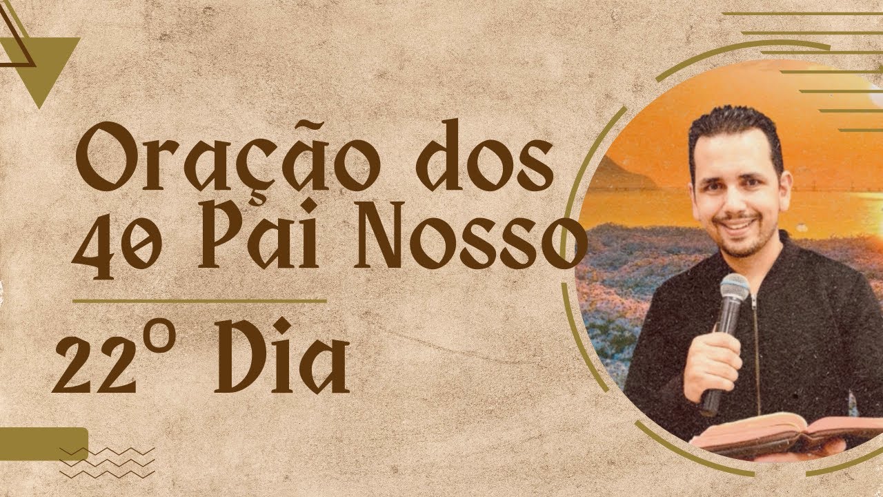 ORAÇÃO DOS 40 PAI NOSSO - Amanhecer em Deus  / Igor Sant’Ana