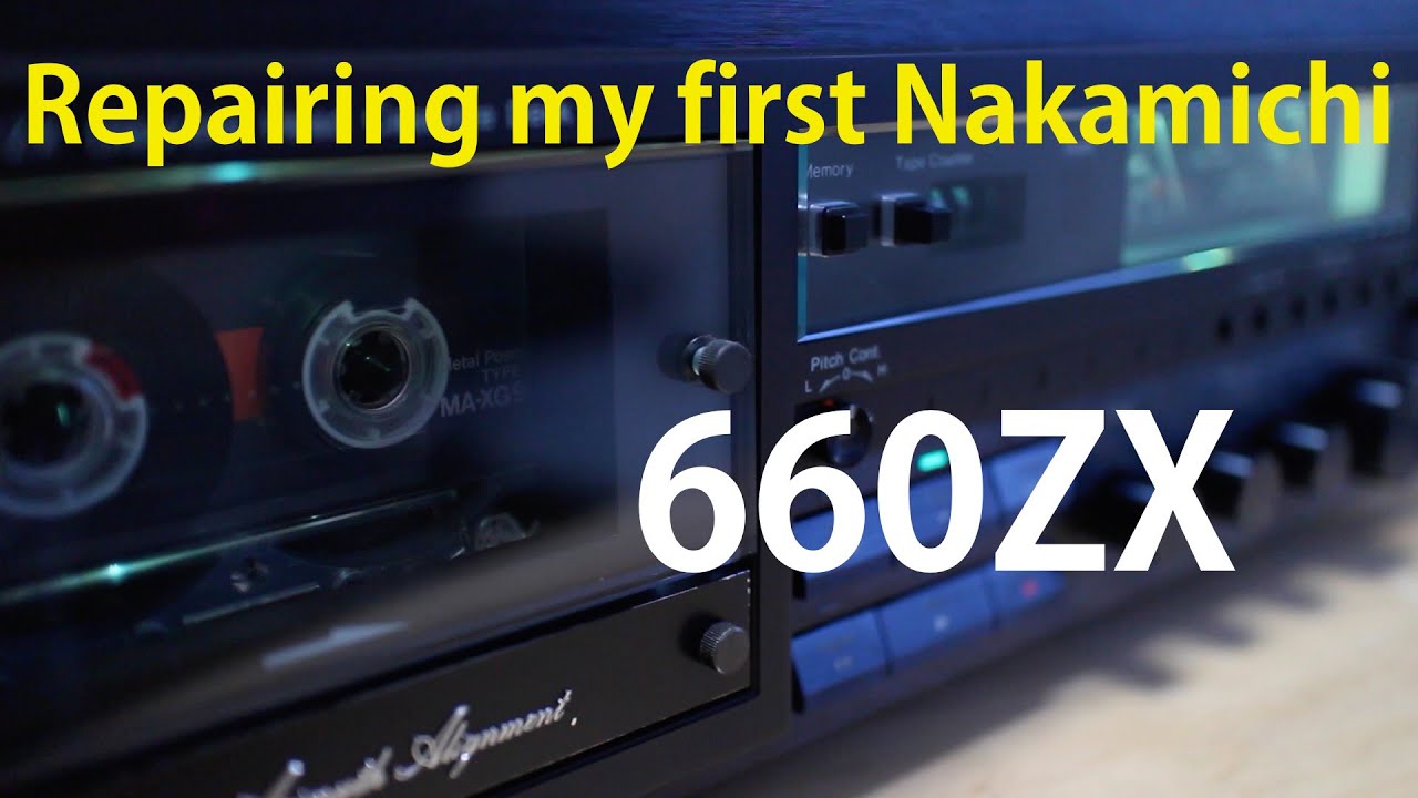 My first Nakamichi! 660ZX! ナカミチデビュー！Repairing! 修理！