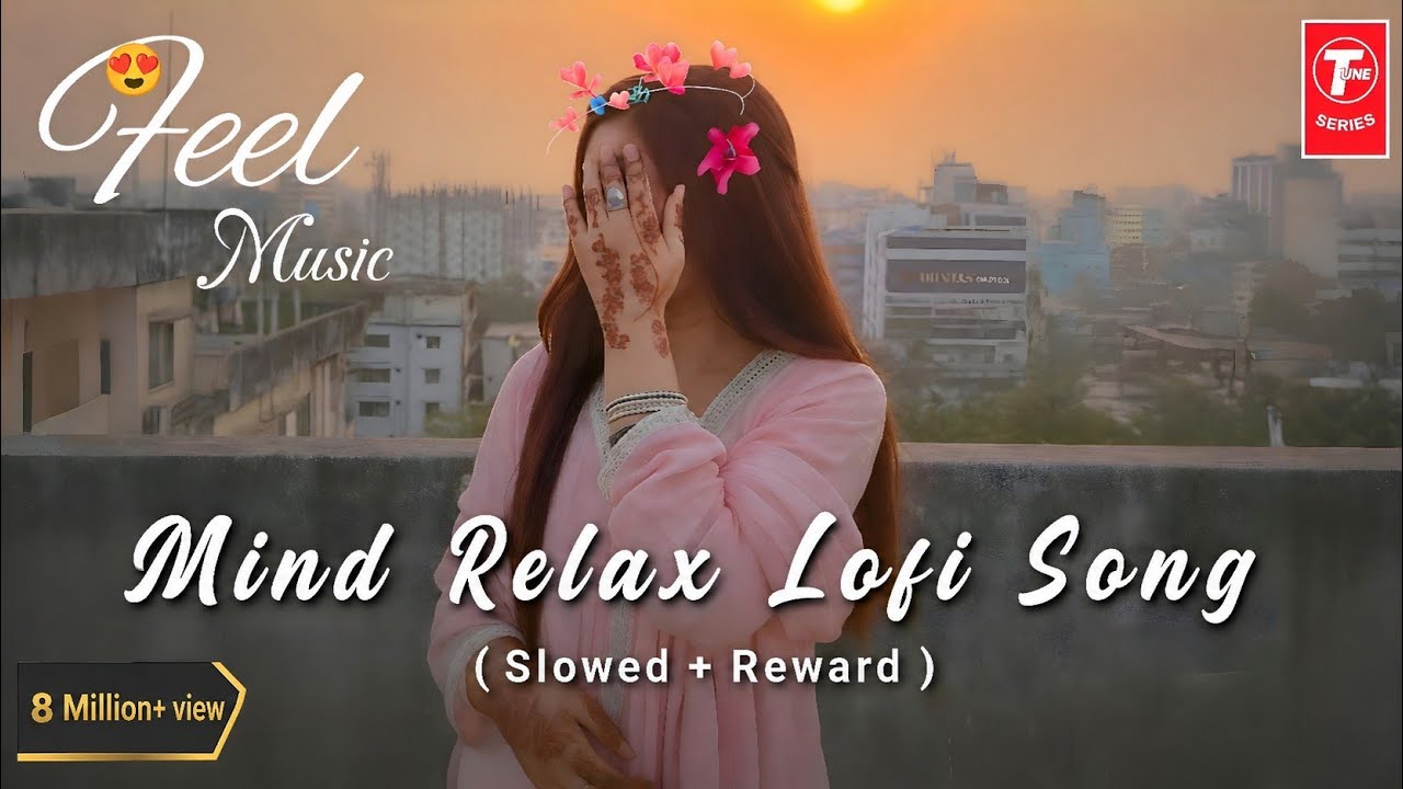 Mind Relax Mashup 2026 | Mind Relaxing Songs | #mashup