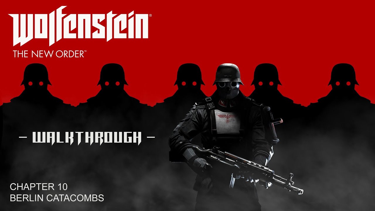 Wolfenstein: The New Order Walkthrough - Chapter 10: Berlin Catacombs (All Collectibles)
